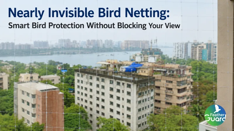 Nearly Invisible Bird Netting Smart Bird Protection Without Blocking your View