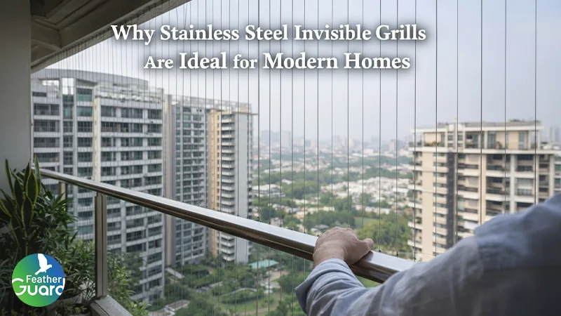 Why Stainless Steel Invisible Grills Are Ideal for Modern Homes